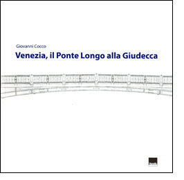 immagine della copertina del libro Venezia, il Ponte Longo alla Giudecca